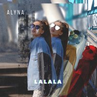 Alyna - La la la слушать песню