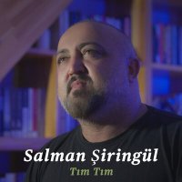 Salman Şiringül - Tım Tım слушать песню