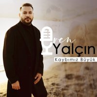 Eren Yalçın - Kaybımız Büyük слушать песню