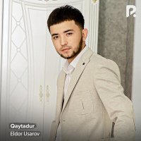 Элдор Усаров - Qaytadur слушать песню