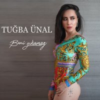 Tuğba Ünal - Beni Yıkamaz слушать песню