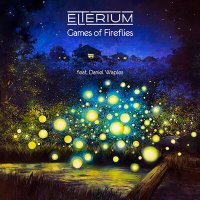 Elterium, Daniel Waples - Game of Fireflies слушать песню