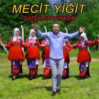 Mecit Yiğit - Güzeller Oynasın слушать песню