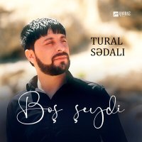 Tural Sədalı - Boş şeydi слушать песню