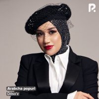 Dilso'z - Arabcha popuri слушать песню