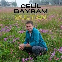 Celil Bayram - Sultan слушать песню