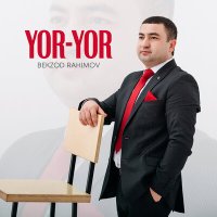 Bekzod Rahimov - Yor-yor слушать песню