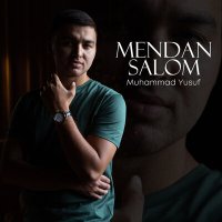 Muhammad Yusuf - Mendan salom слушать песню