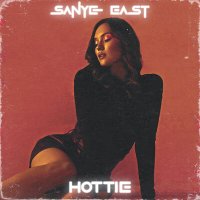 Sanye East - Hottie слушать песню