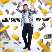 Ümit Sayın - Hep Para слушать песню