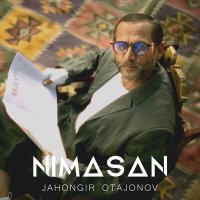 Жахонгир Отажонов - Nimasan слушать песню