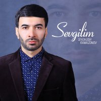 Siyovush Ramazonov - Sevgilim слушать песню