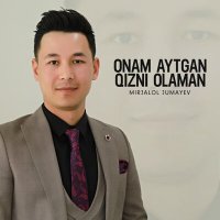 Mirjalol Jumayev - Onam aytgan qizni olaman слушать песню