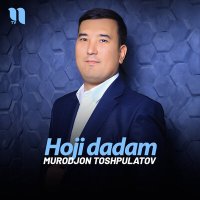 Murodjon Toshpulatov - Hoji dadam слушать песню