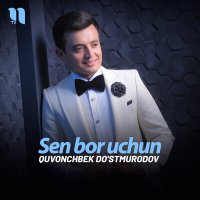 Quvonchbek Do'stmurodov - Sen bor uchun слушать песню