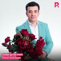 Sherali Abdullayev - Guldan go'zal onam слушать песню