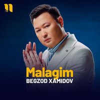 Begzod Xamidov - Malagim слушать песню