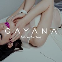 Gayana, P. PAT - Reborn (P. PAT Remix) слушать песню