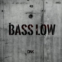 DnK - Bass Low слушать песню