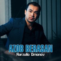 Narzullo Omonov - Azob berasan слушать песню