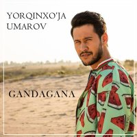 Ёркинхужа Умаров - Gandagana слушать песню