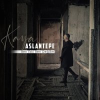 Kaya Aslantepe - Ben Eski Ben Değilim слушать песню