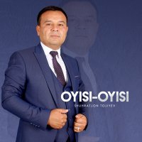 Shuhratjon Tojiyev - Oyisi-oyisi слушать песню