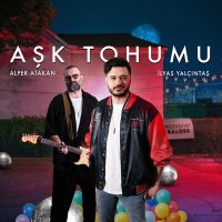 Alper Atakan & İlyas Yalçıntaş - Aşk Tohumu слушать песню