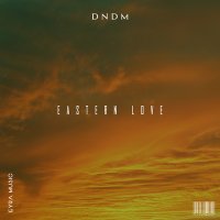 DNDM - Eastern love слушать песню