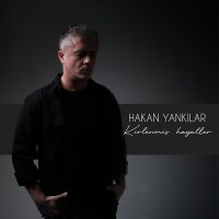 Hakan Yankılar - Yollar Geçiyor слушать песню