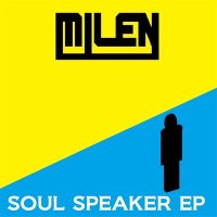 Milen - Soul Speaker Ep слушать песню