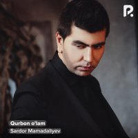 Сардор Мамадалиев - Qurbon o'lam слушать песню