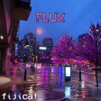 fijicat - Flux слушать песню