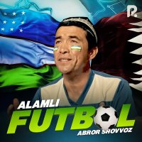 Abror Shovvoz - Alamli futbol слушать песню