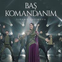 İlhamə Qasımova - Baş Komandanım слушать песню