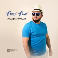 Эждар Мамедов - Bəri Bax слушать песню