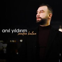 Anıl Yıldırım - Senden Kalan слушать песню