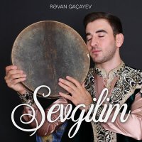 Rəvan Qaçayev - Sevgilim слушать песню