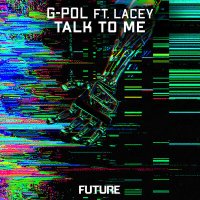 G-POL, Lacy M - Talk To Me слушать песню