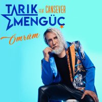 Tarık Mengüç, Cansever - Ömrüm слушать песню