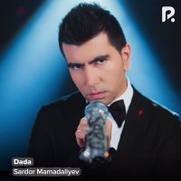 Sardor Mamadaliyev - Dada слушать песню