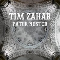 Tim Zahar - Pater Noster слушать песню