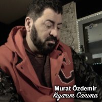 Murat Özdemir - Kıyarım Canıma слушать песню