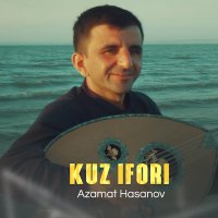 Azamat Hasanov - Kuz ifori слушать песню