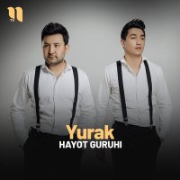 Hayot guruhi - Yurak слушать песню