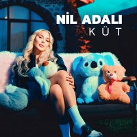 Nil Adalı - Küt слушать песню