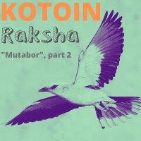 KOTOIN - Raksha слушать песню