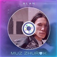 Alan - Muz Zhurok слушать песню