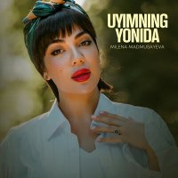 Милена Мадмусаева - Uyimning yonida слушать песню