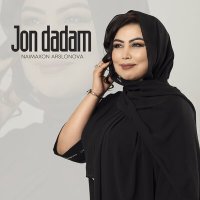 Naimaxon Arslonova - Jon dadam слушать песню